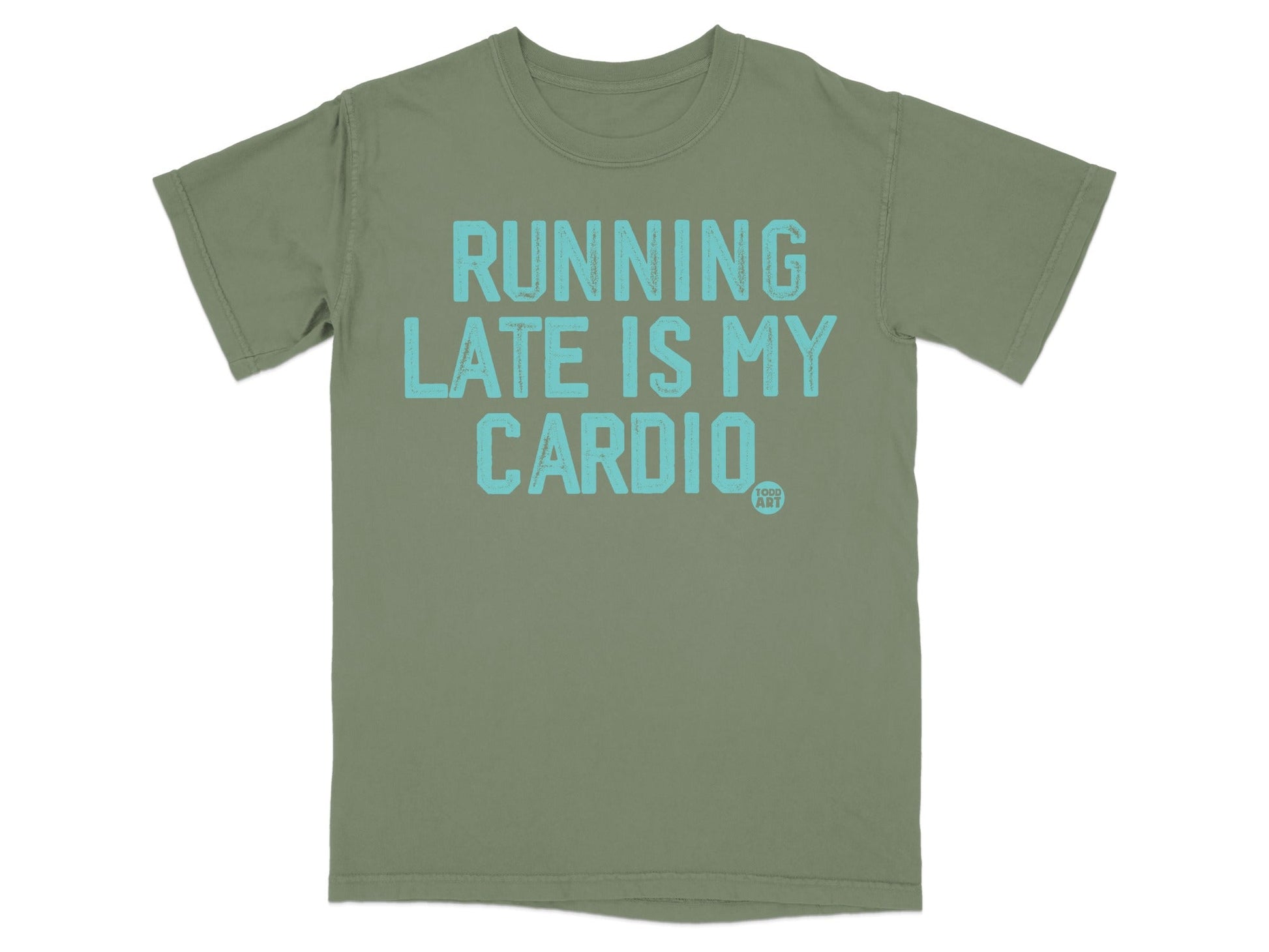 Running Late Is My Cardio Funny Graphic T-Shirt