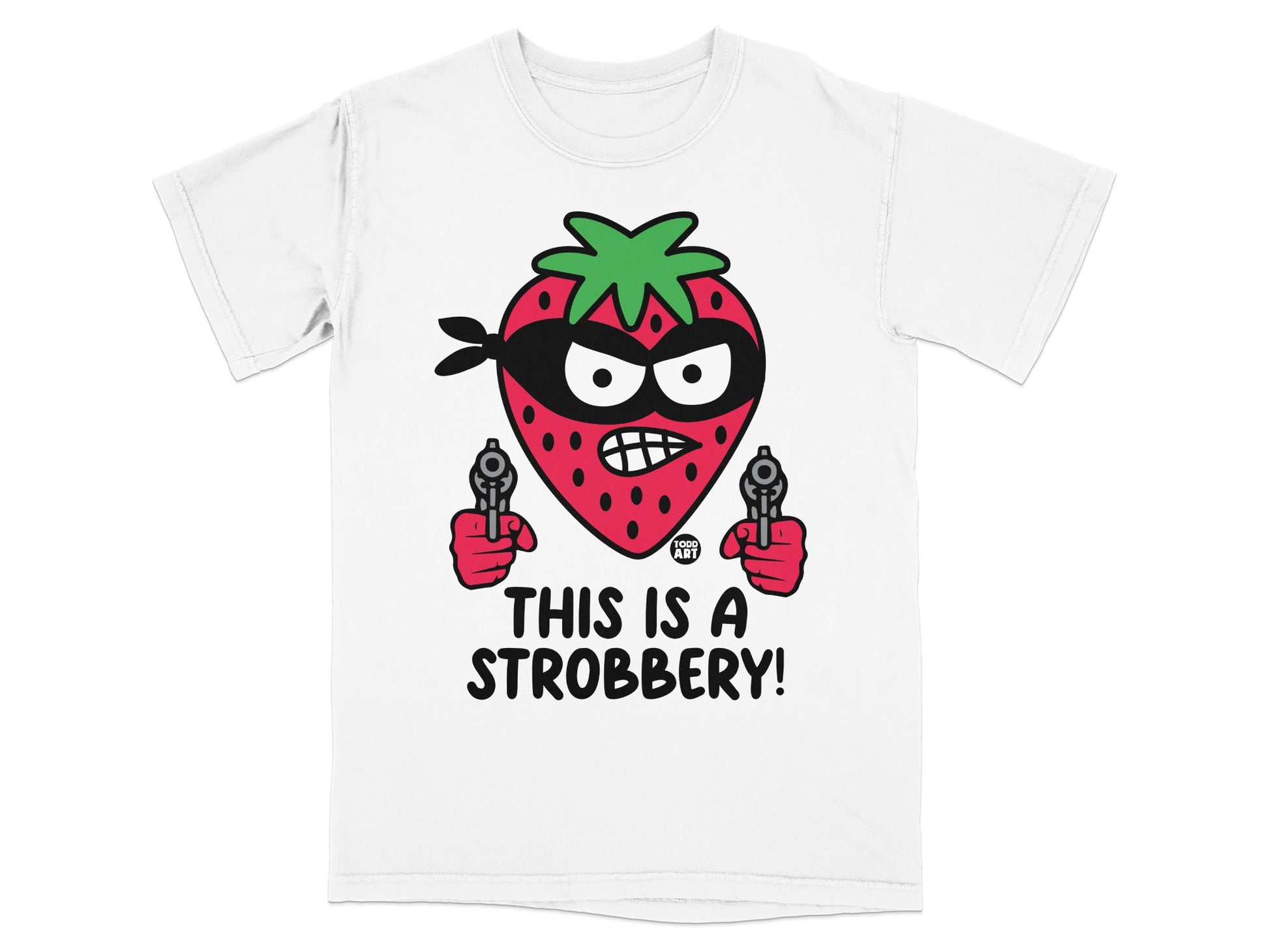 Strawberry Mask Guns Funny Pun This Is A Strobbery product type