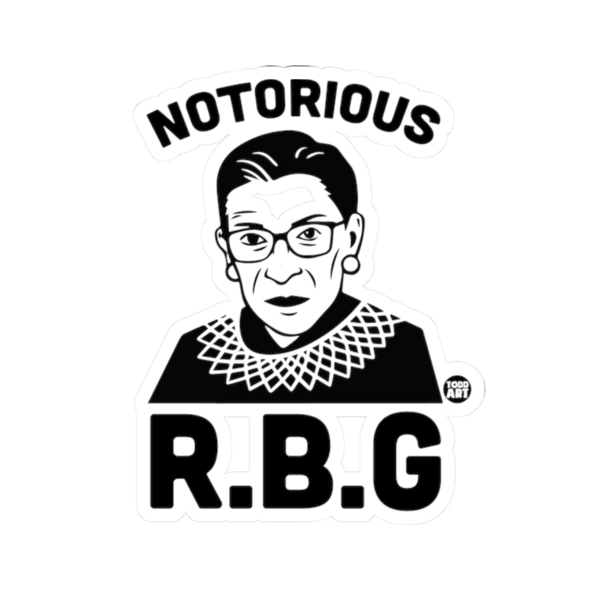 Notorious R.B.G.Todd Art Sticker