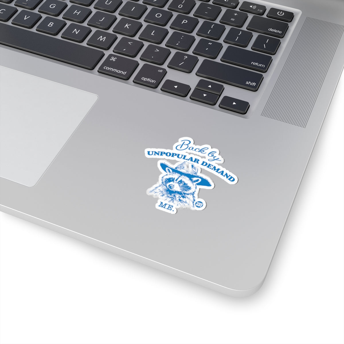 Back by Unpopular Demand Me Todd Art Sticker
