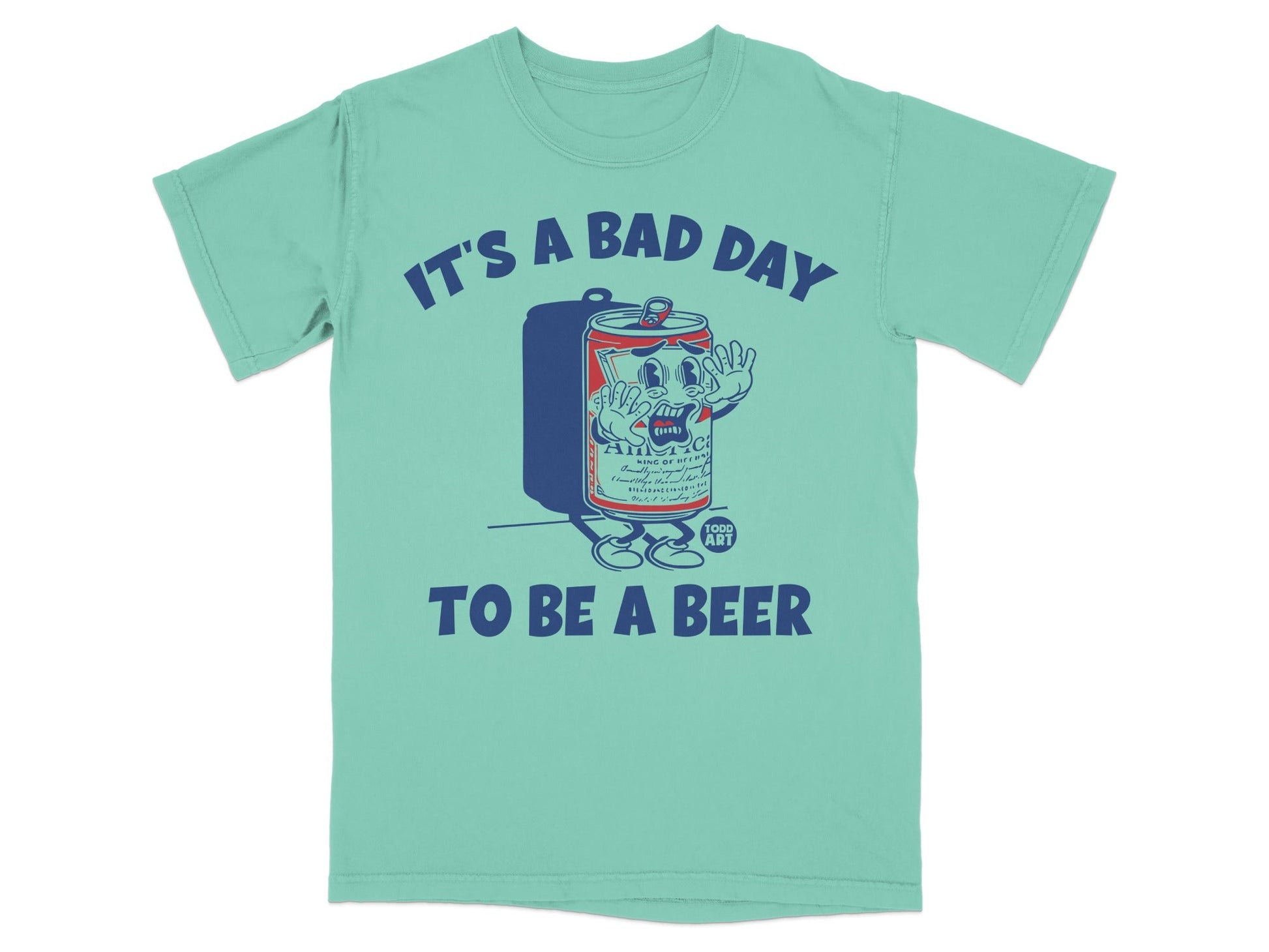 It's A Bad Day To Be A Beer Graphic T-Shirt