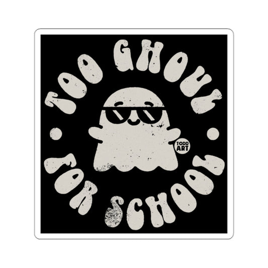 TOO GHOUL FOR SCHOOL ghost sunglasses sticker