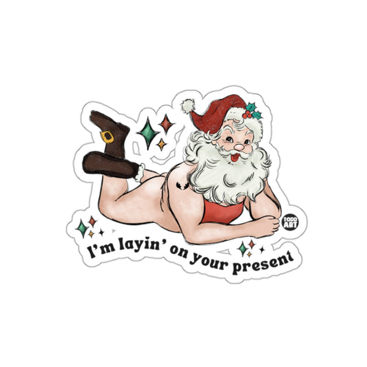 Humorous Santa I'm Layin' On Your Present Sticker