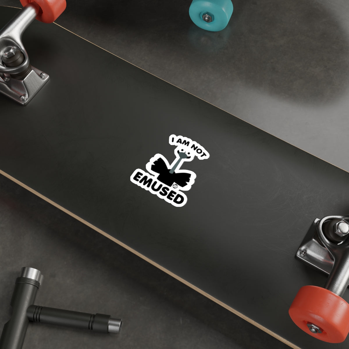I Am Not Emused Skateboard Sticker Fun Design