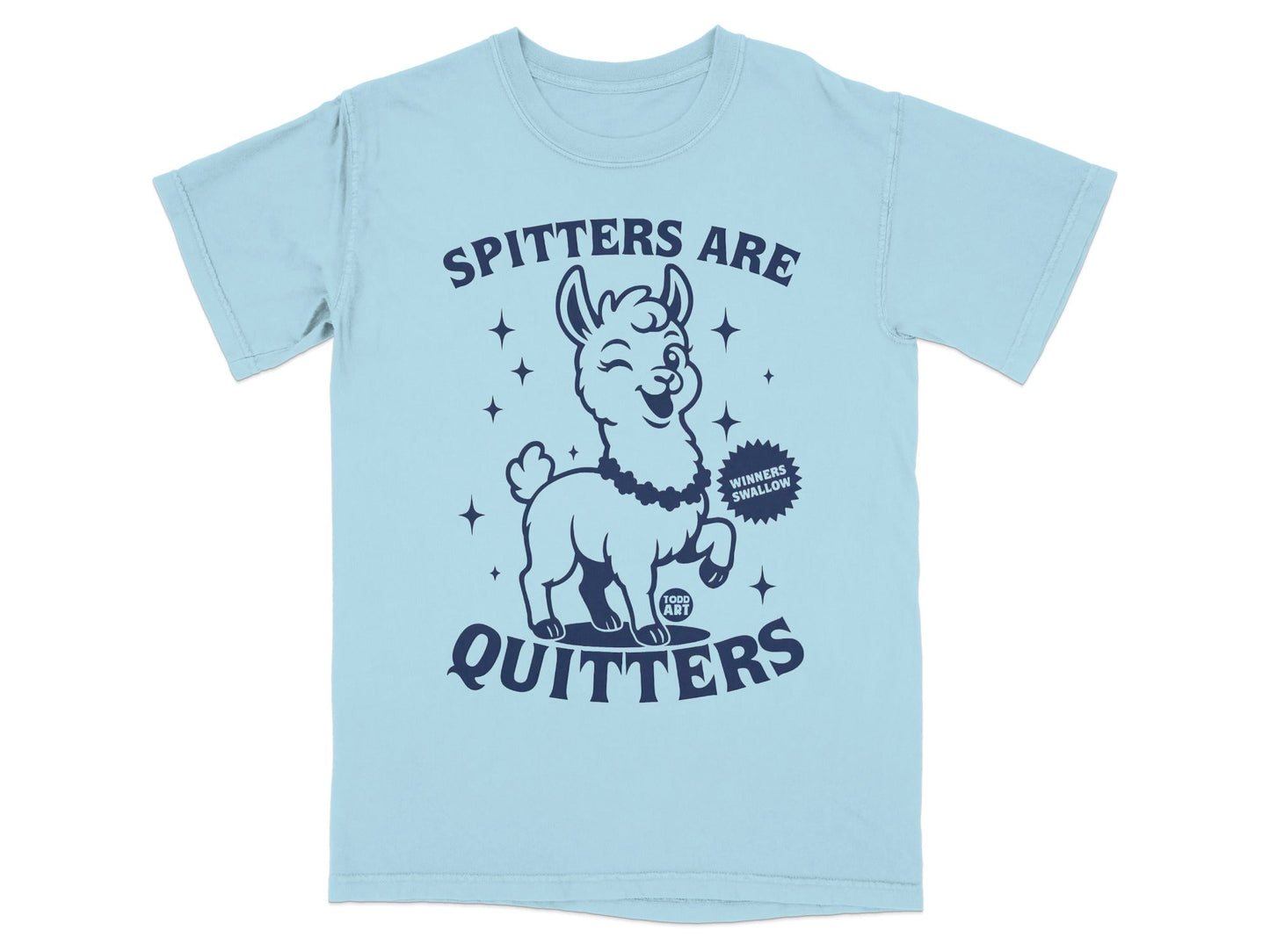 Spitters Are Quitters Funny Llama Design Tee Shirt