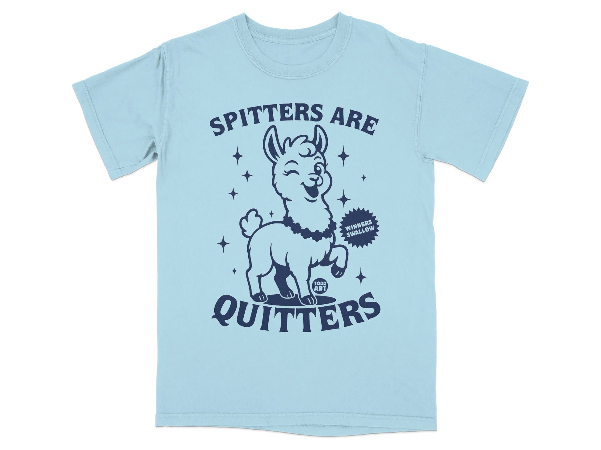 Spitters Are Quitters Funny Llama Design Tee Shirt