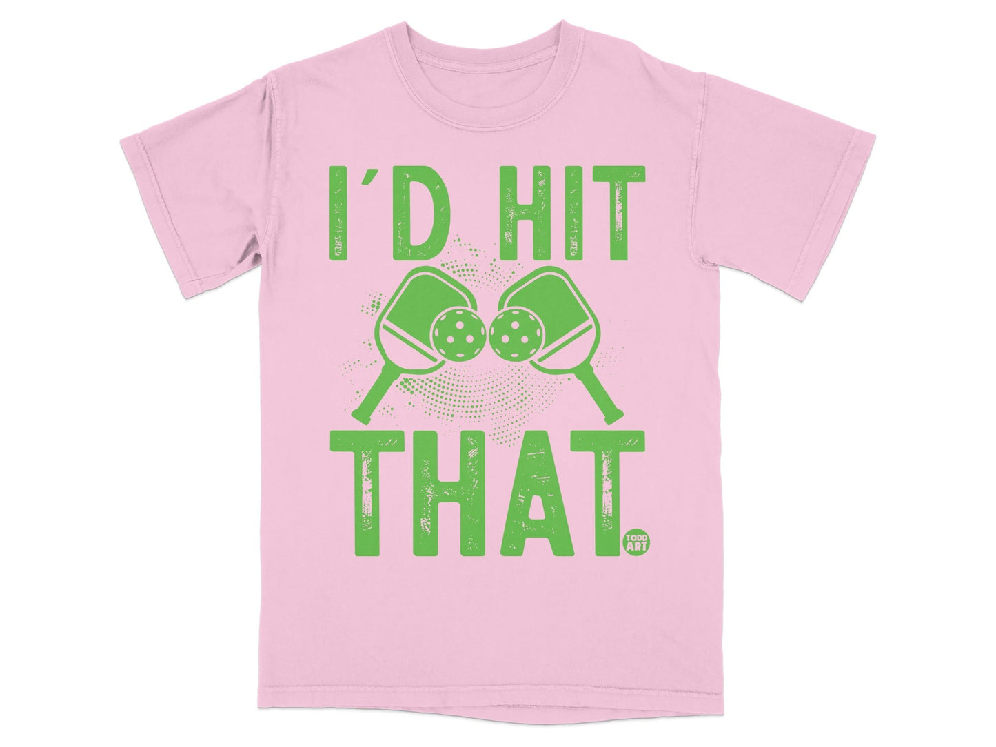 Pink t-shirt with green text "I'D HIT THAT." and pickleball paddles and balls.