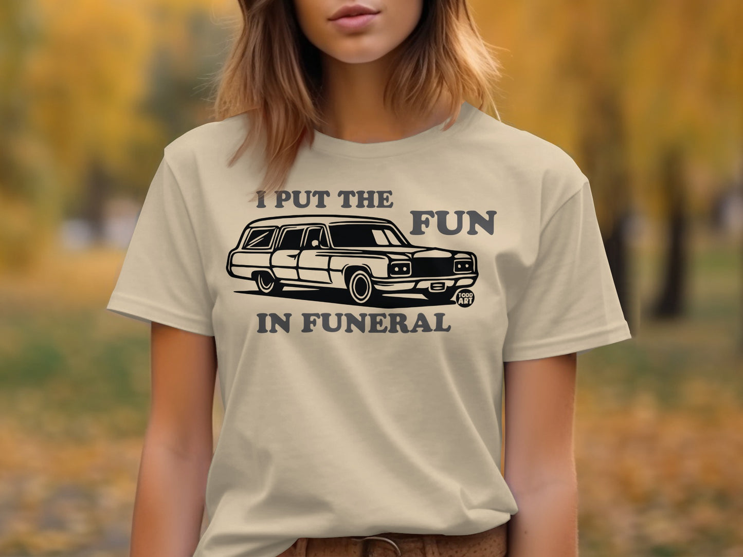 I Put the Fun in Funeral Graphic Tee