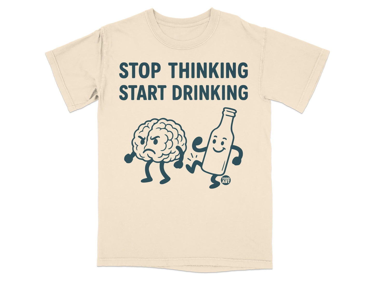 Stop Thinking Start Drinking Funny T-shirt for Humor Fans