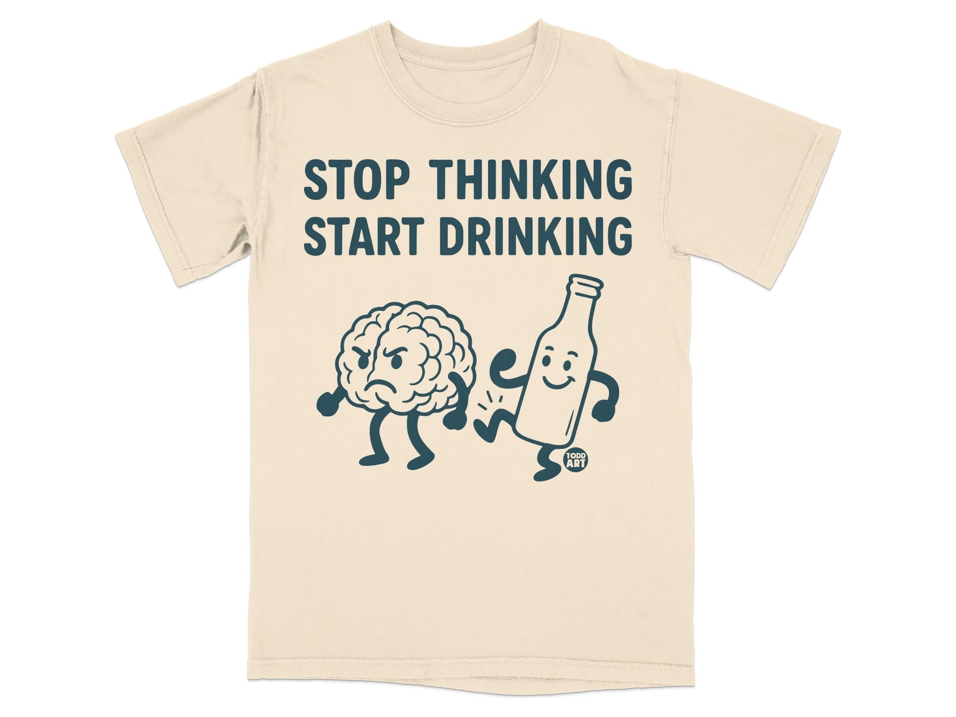 Stop Thinking Start Drinking Funny T-shirt for Humor Fans