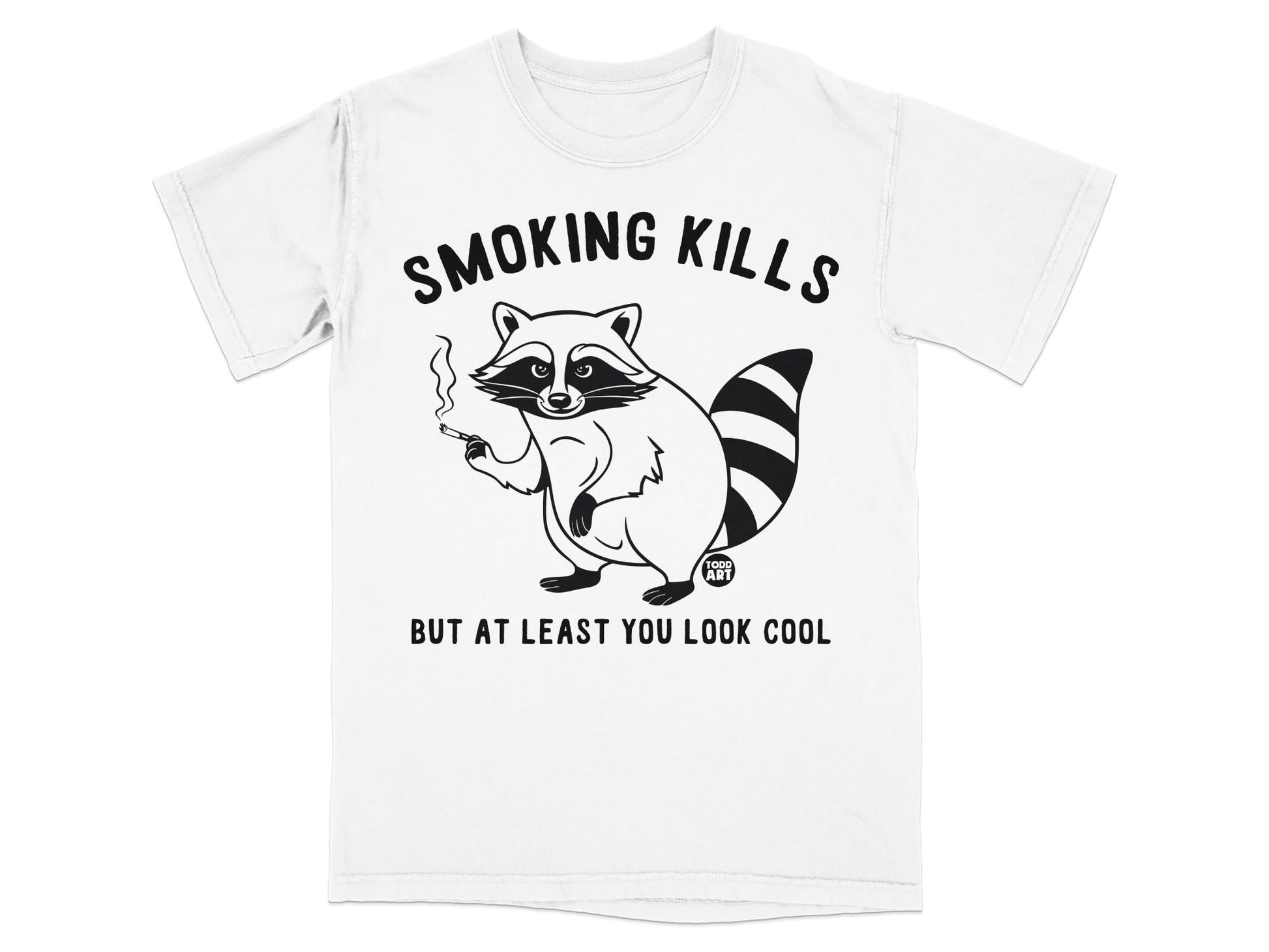 T-shirt graphic of a raccoon smoking, with text "SMOKING KILLS BUT AT LEAST YOU LOOK COOL".