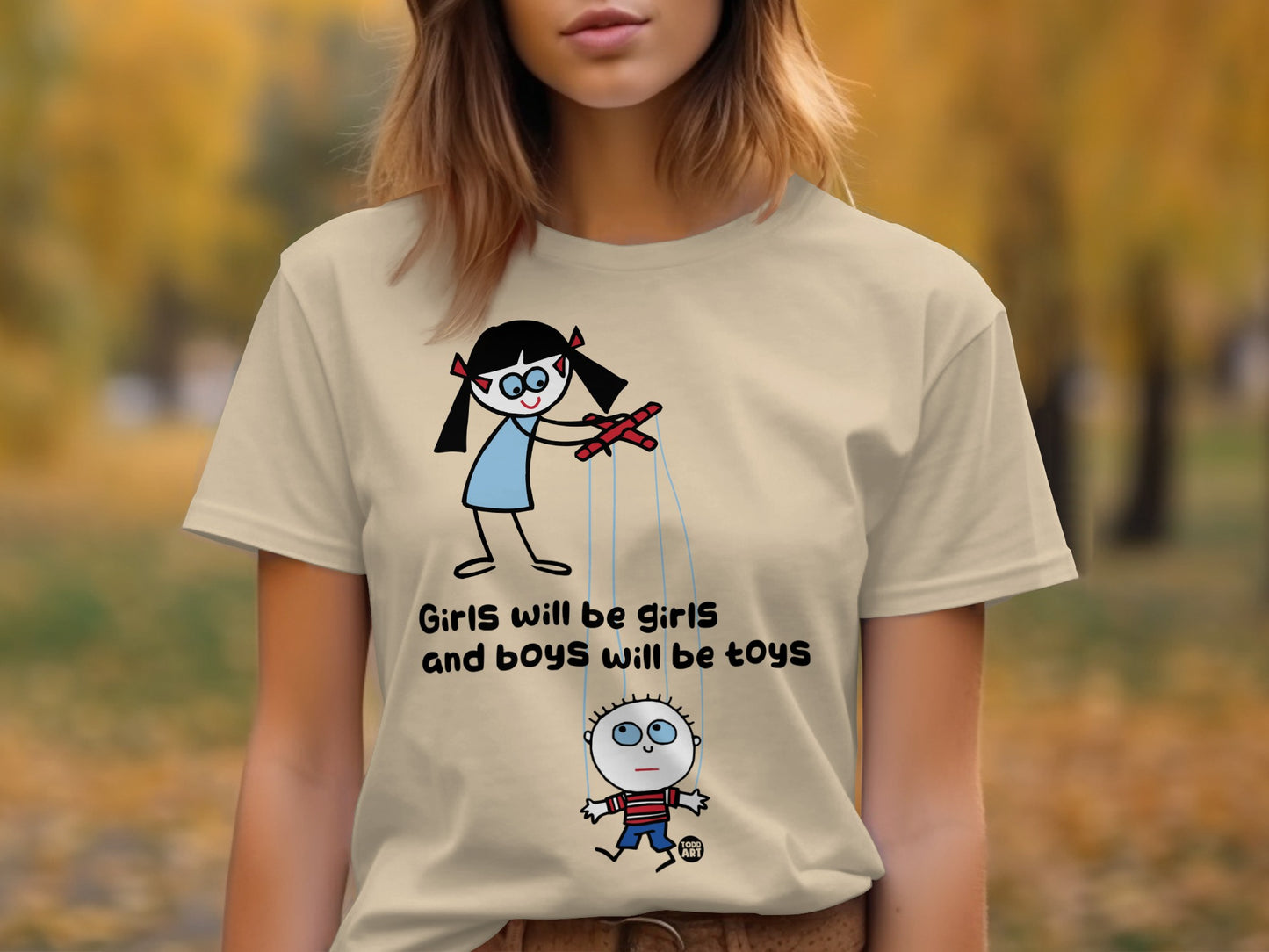 Girls Will Be Girls and Boys Will Be Toys T-Shirt
