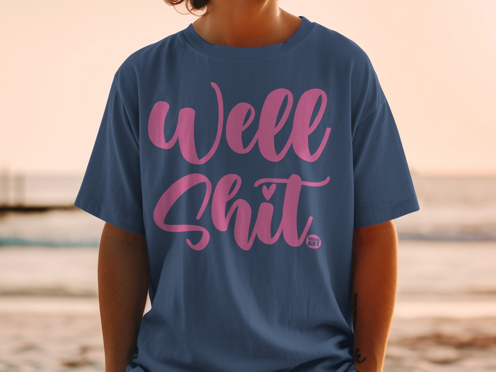 Well Shit Funny Graphic T-Shirt Casual Wear