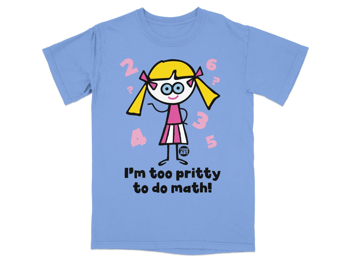 I'm Too Pritty to Do Math Cute Cartoon Character Shirt