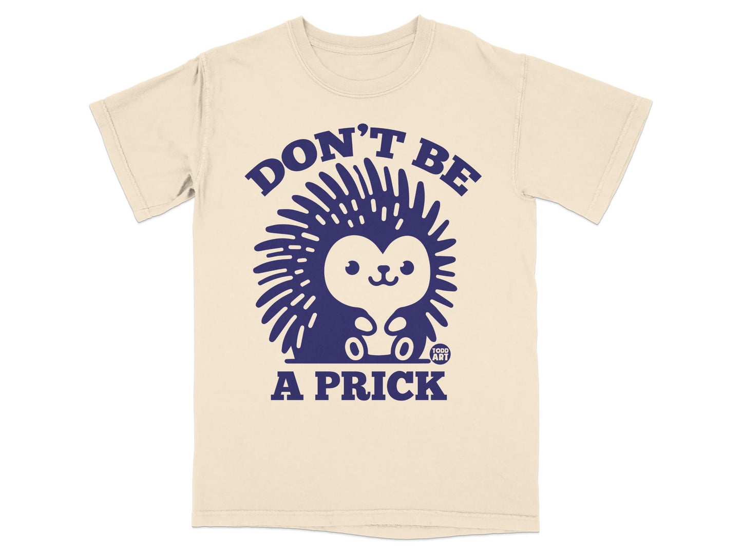 Don't Be a Prick Cute Hedgehog Graphic T-shirt