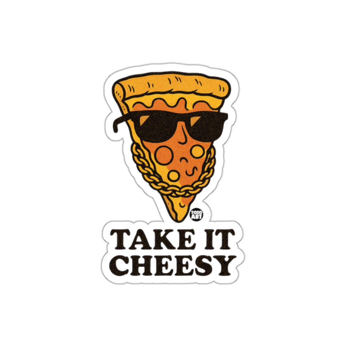 Cool Pizza Slice With Shades And Chain Take It Cheesy sticker