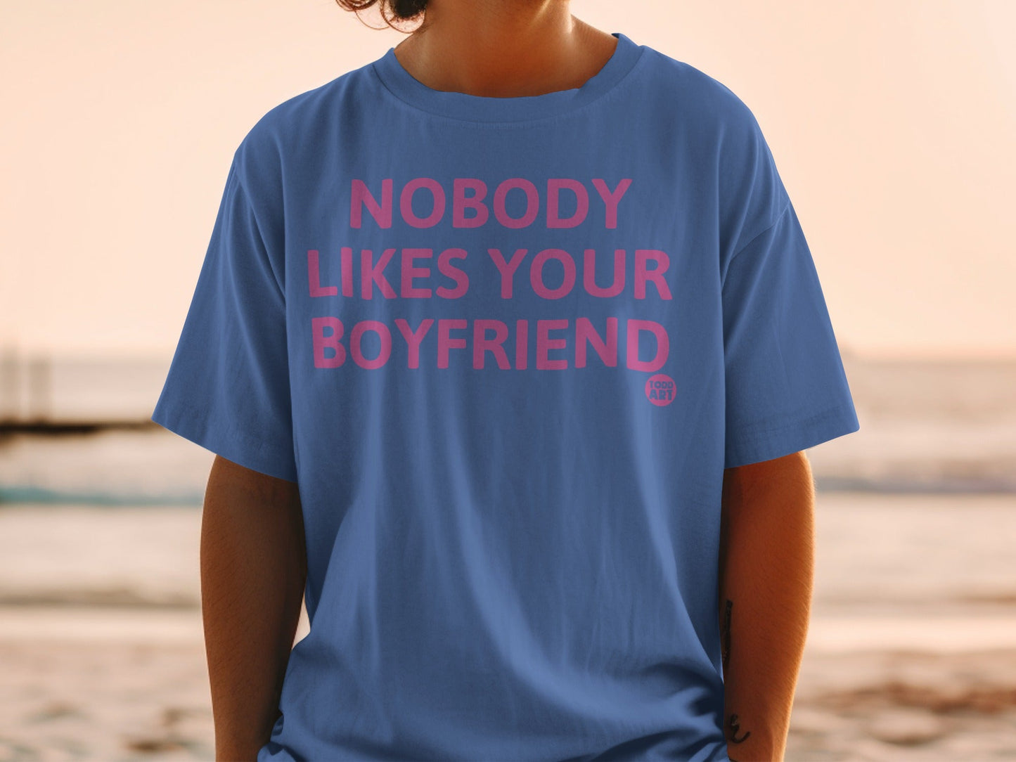 Nobody Likes Your Boyfriend Graphic T-Shirt
