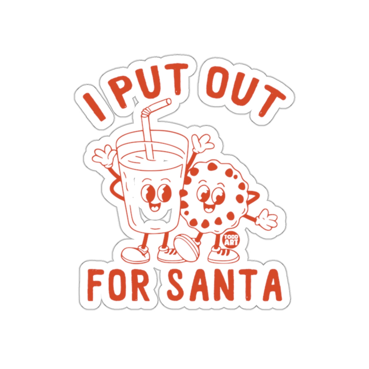 I Put Out For Santa Christmas Sticker Product
