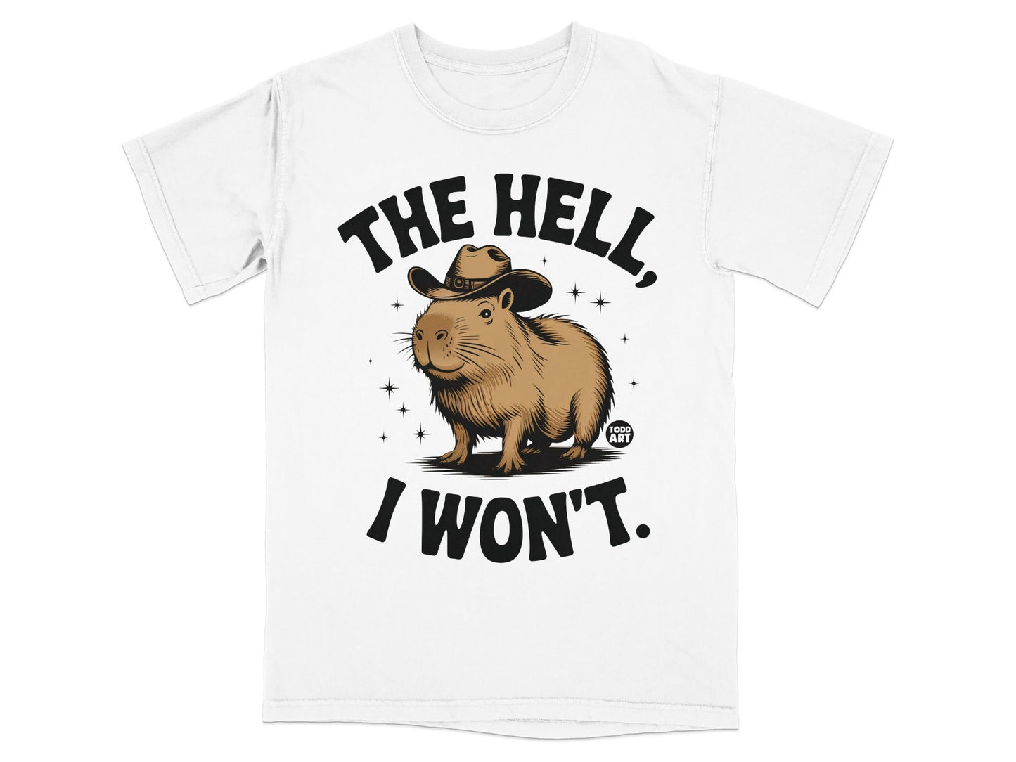 The Hell I Won't Funny Cowboy Capybara Shirt