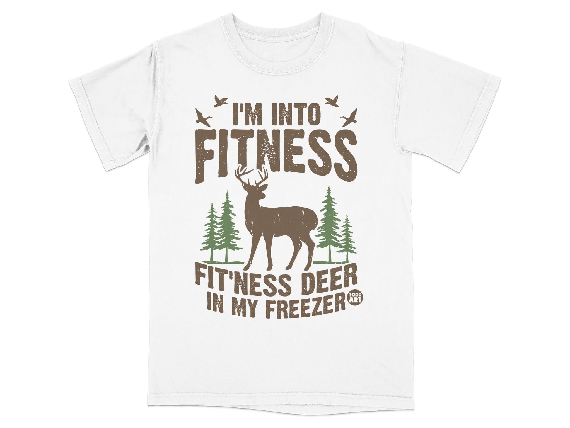 I'm Into Fitness Fit'ness Deer In My Freezer Shirt
