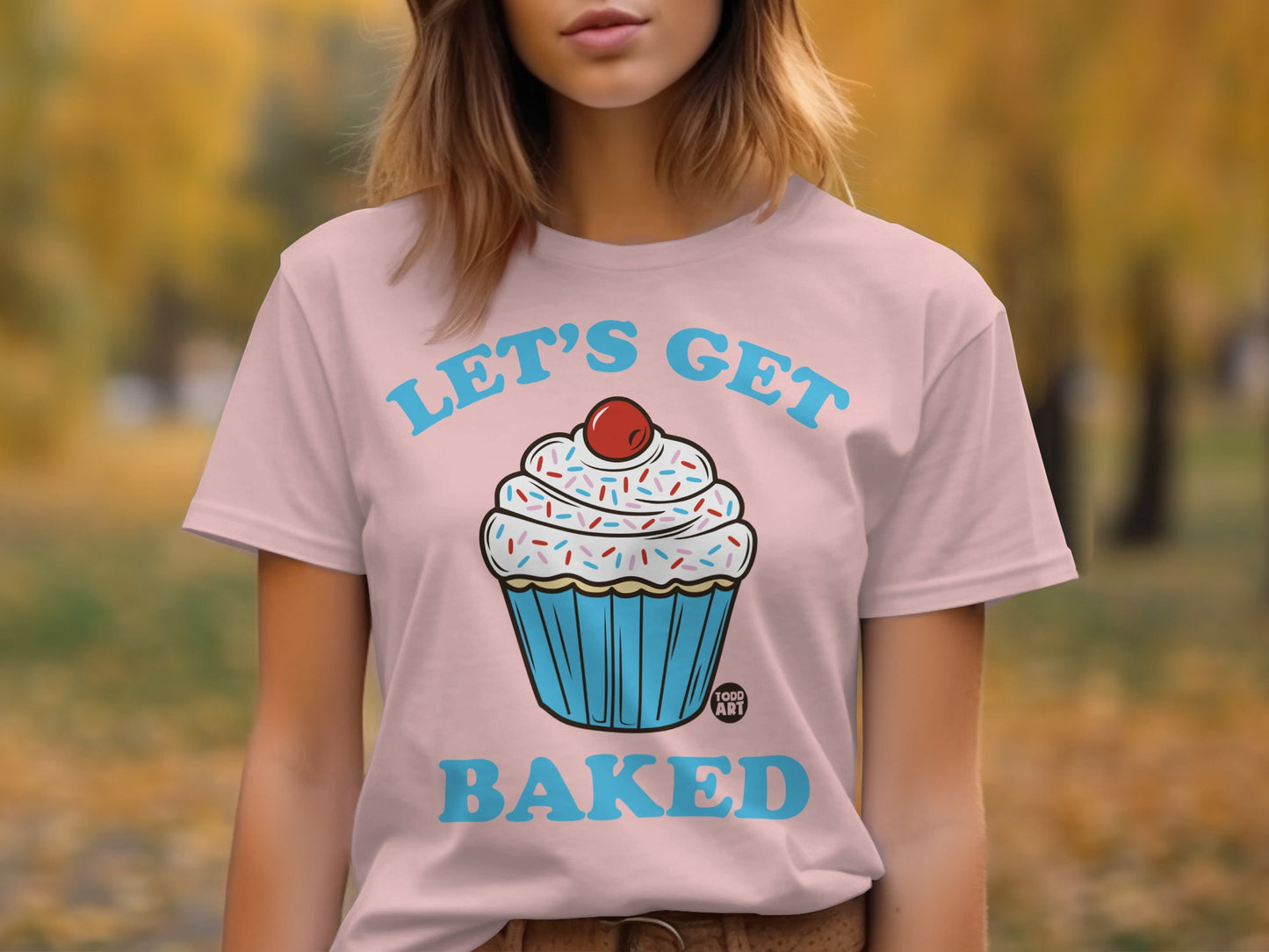Let's Get Baked Graphic T-Shirt Fun Clothing Design