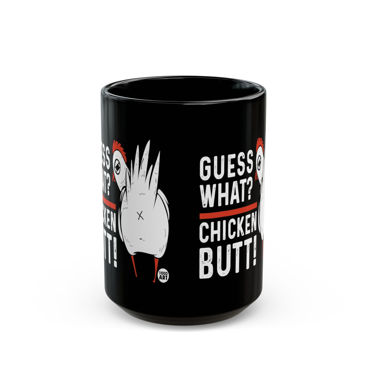Chicken Butt Todd Art Mug