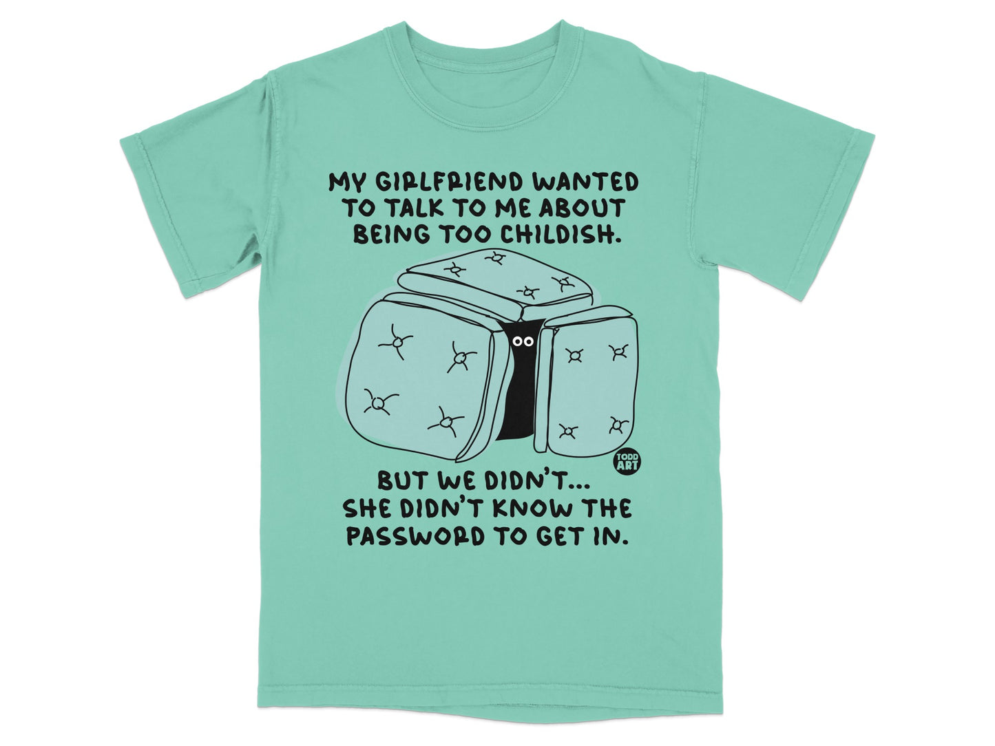 My Girlfriend Wanted To Talk About Childish Password To Get In product type