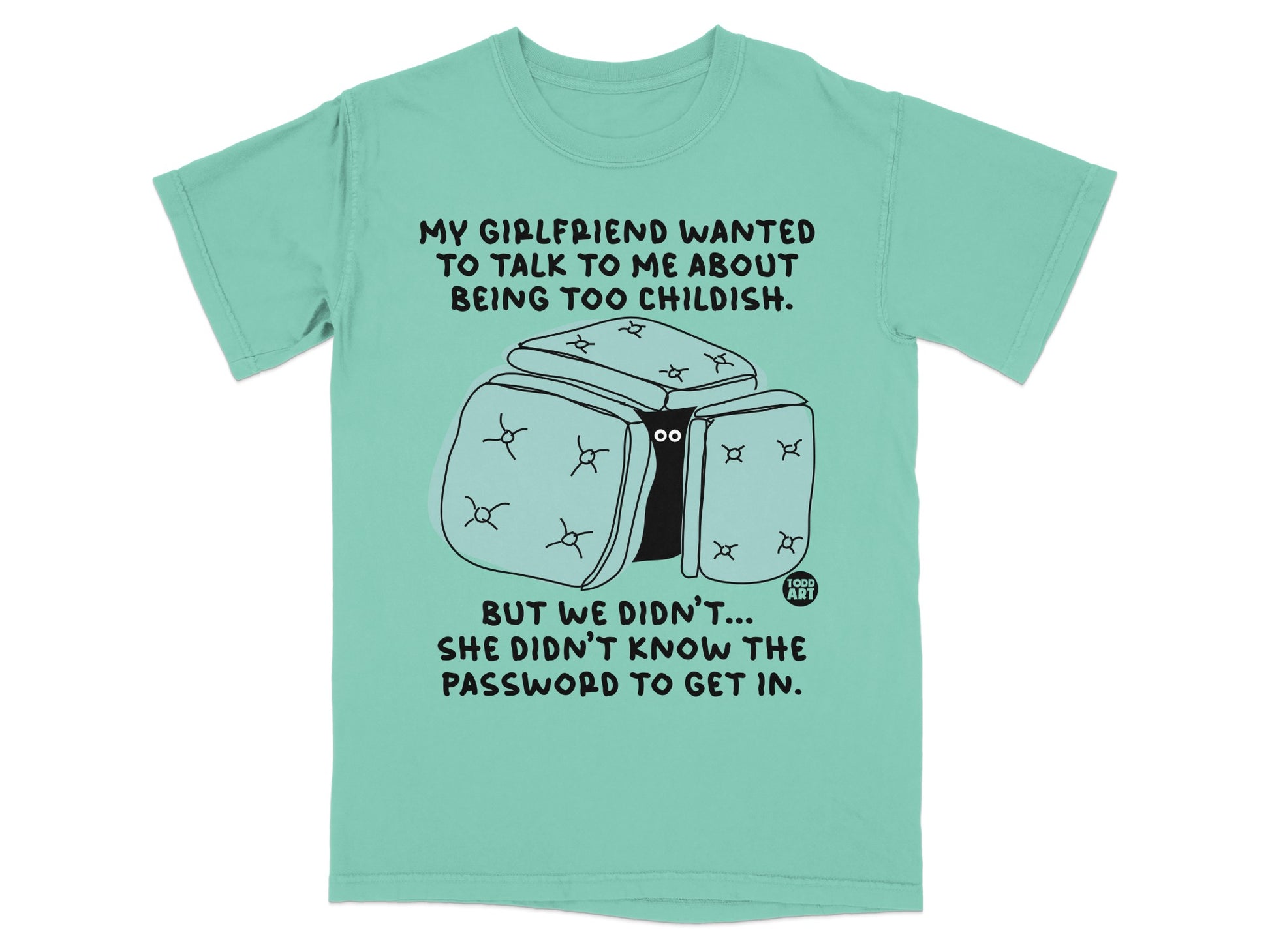My Girlfriend Wanted To Talk About Childish Password To Get In product type