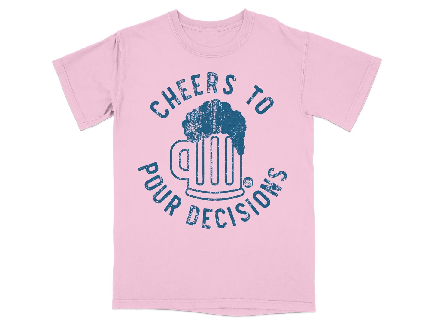 Cheers to Pour Decisions Graphic T-Shirt