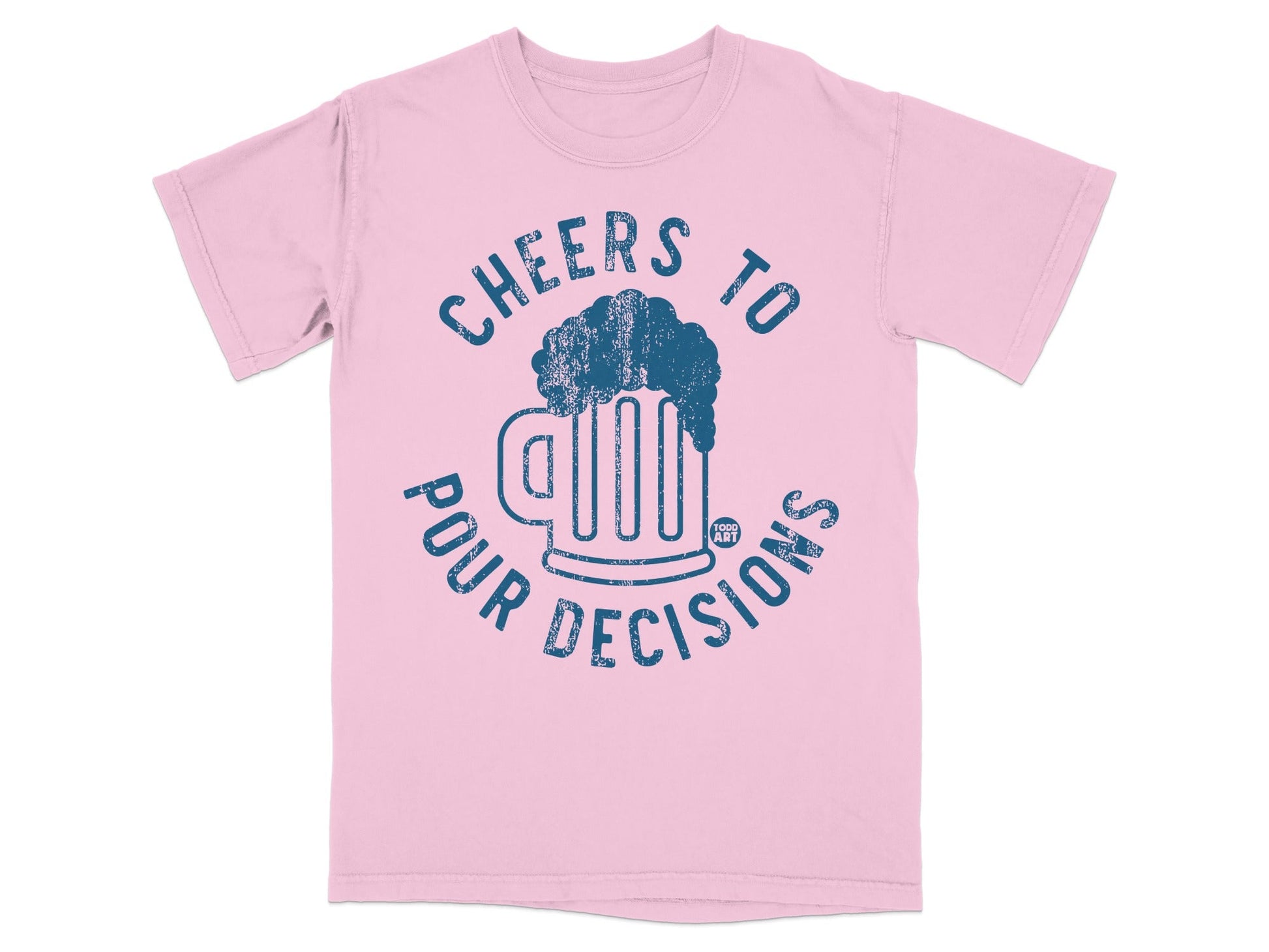 Cheers to Pour Decisions Graphic T-Shirt