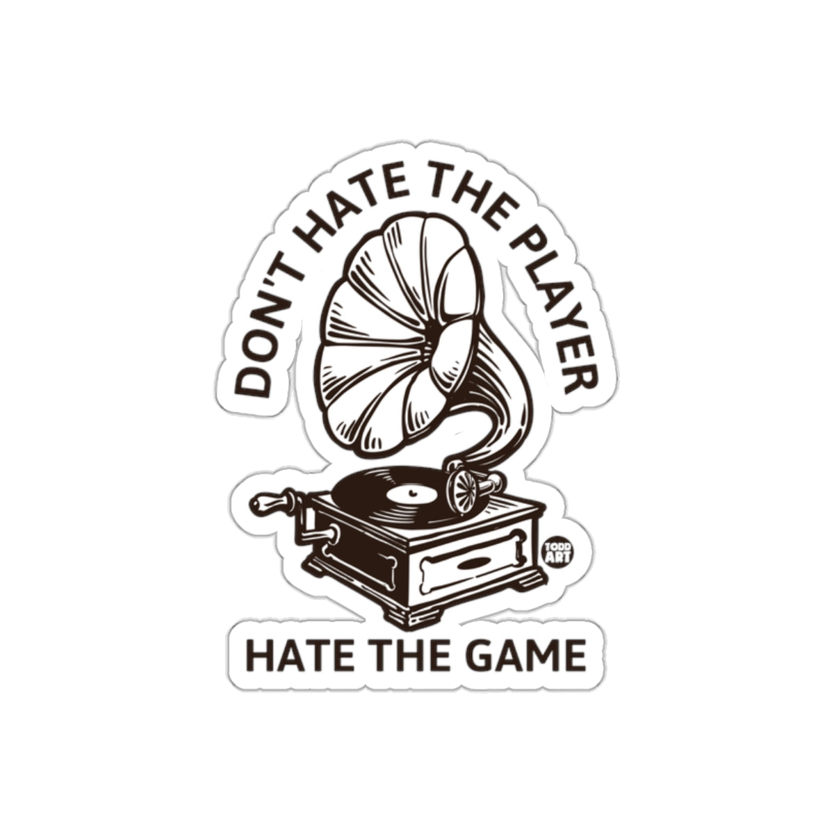 Don't Hate The Player Hate The Game Sticker