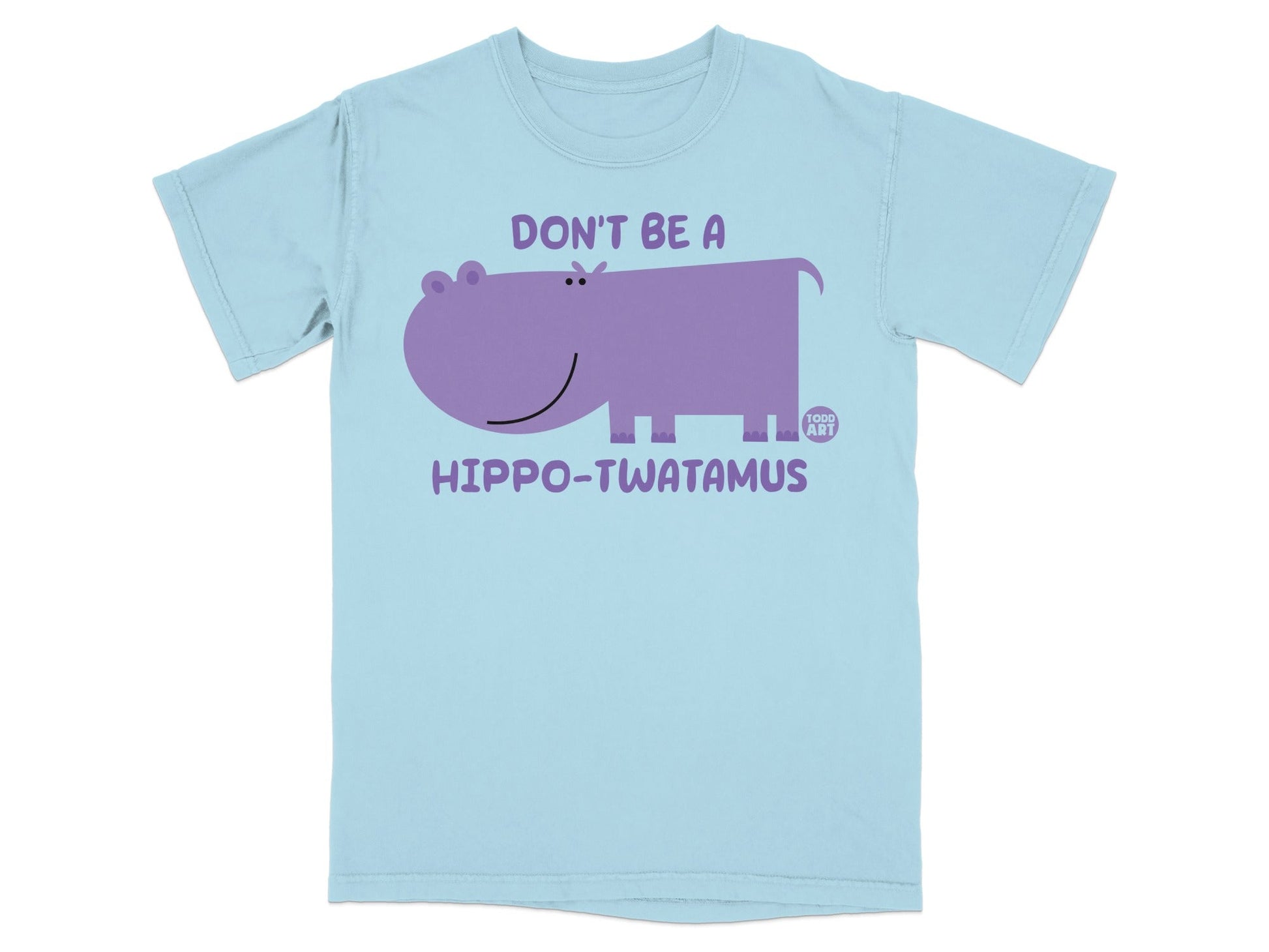 Don't Be A Hippo-Twatamus Funny Graphic T-shirt