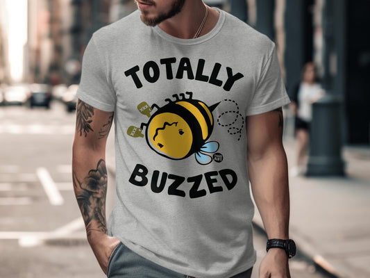 Totally Buzzed Funny Bee Graphic T-Shirt