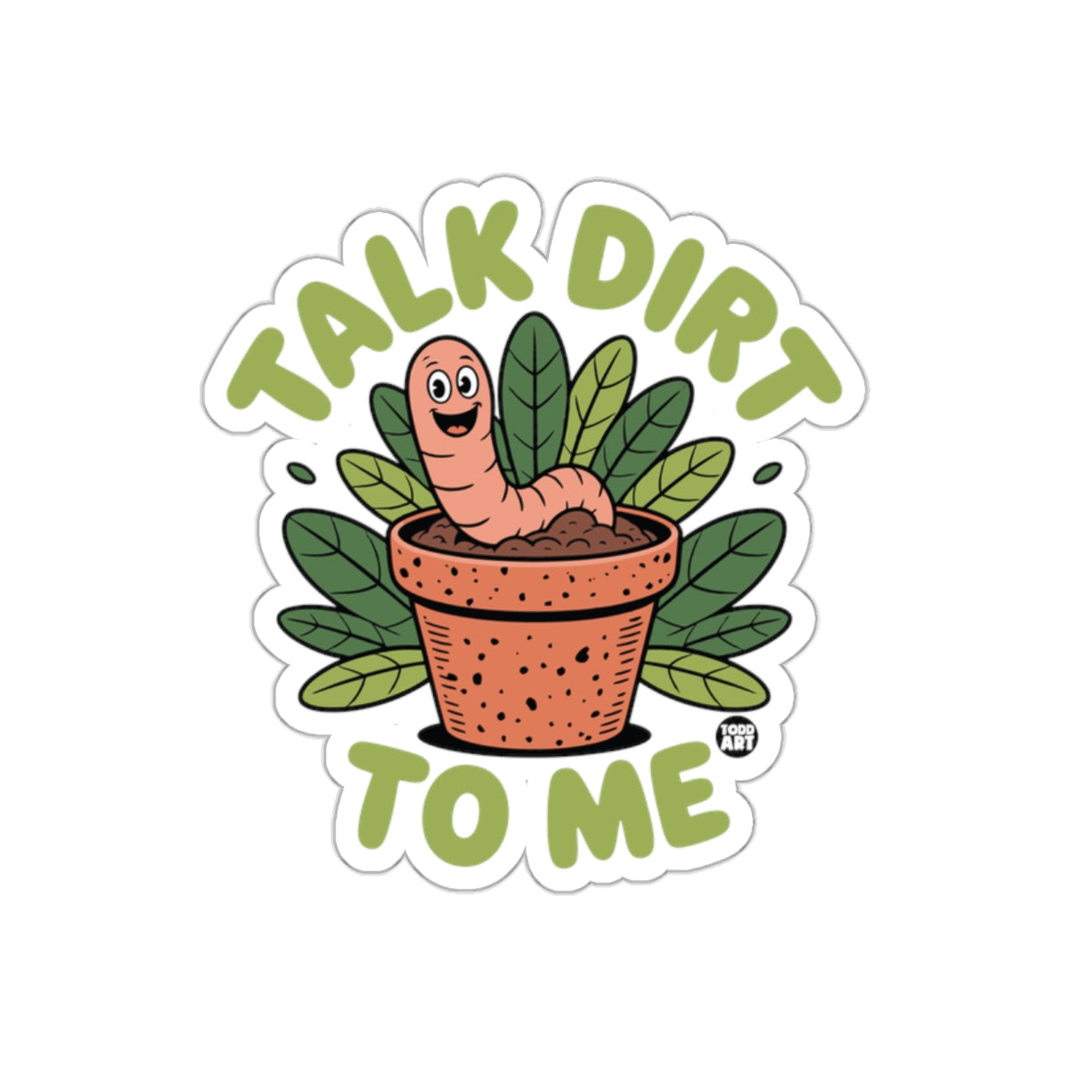 Talk Dirt To Me Worm in Flower Pot Garden sticker