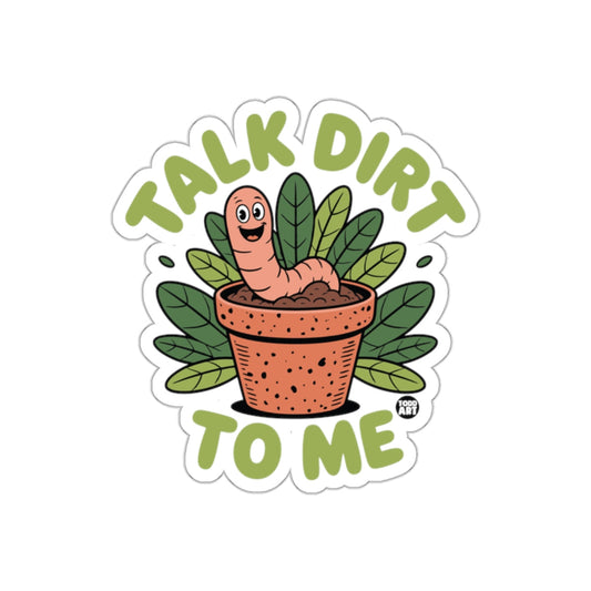 Talk Dirt To Me Worm in Flower Pot Garden sticker