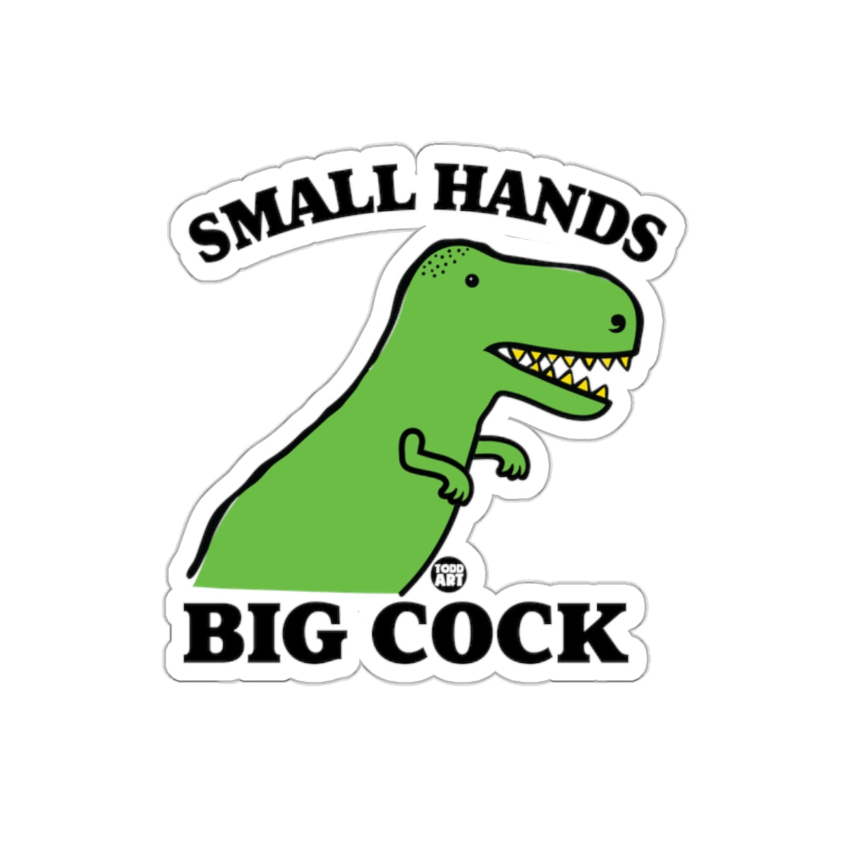 Small Hands Big Cock Sticker with Dinosaur Design