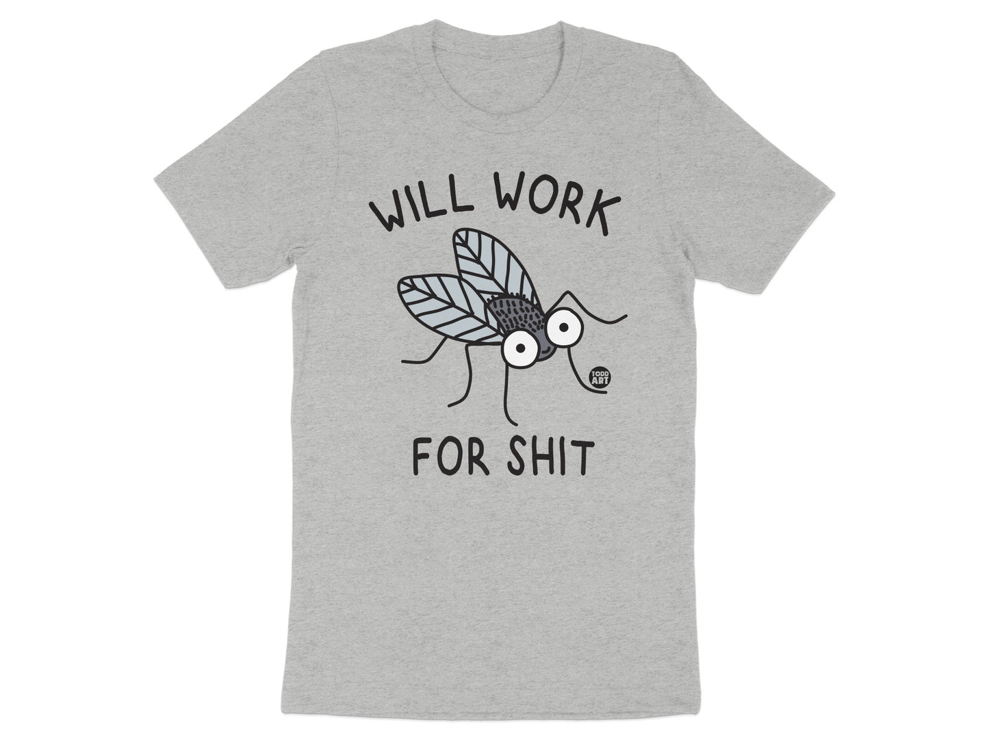 Will Work For Shit Funny Statement T-Shirt