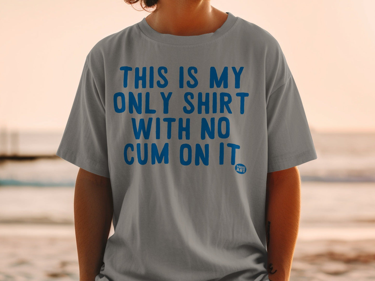 This Is My Only Shirt With No Cum On It shirt