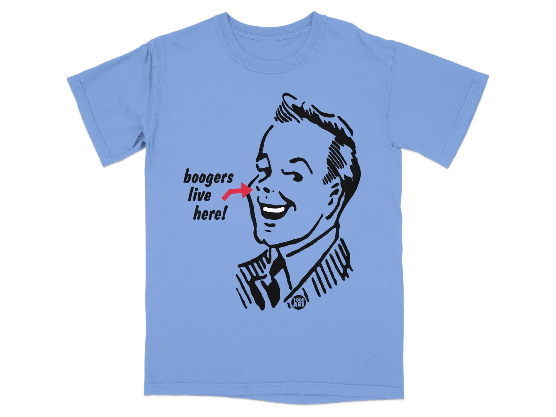 T-shirt with cartoon man pointing to nose, text "boogers live here!"