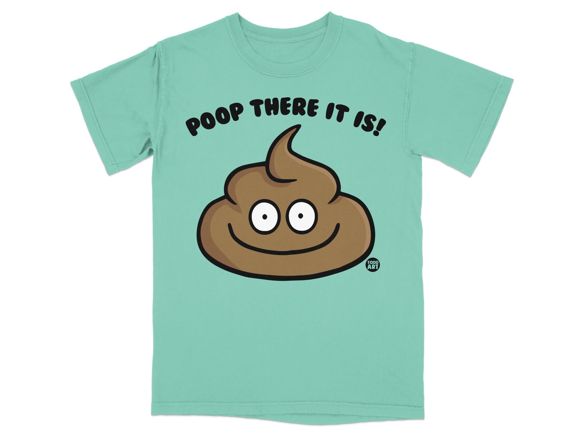 Aqua t-shirt with smiling poop emoji and text "POOP THERE IT IS!".