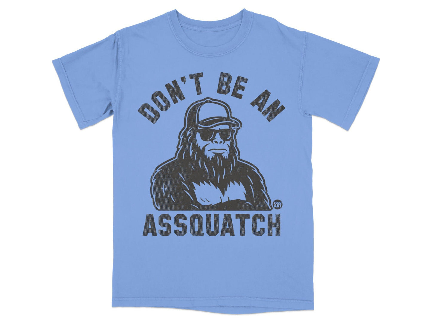 Don't Be An Assquatch Graphic T-Shirt