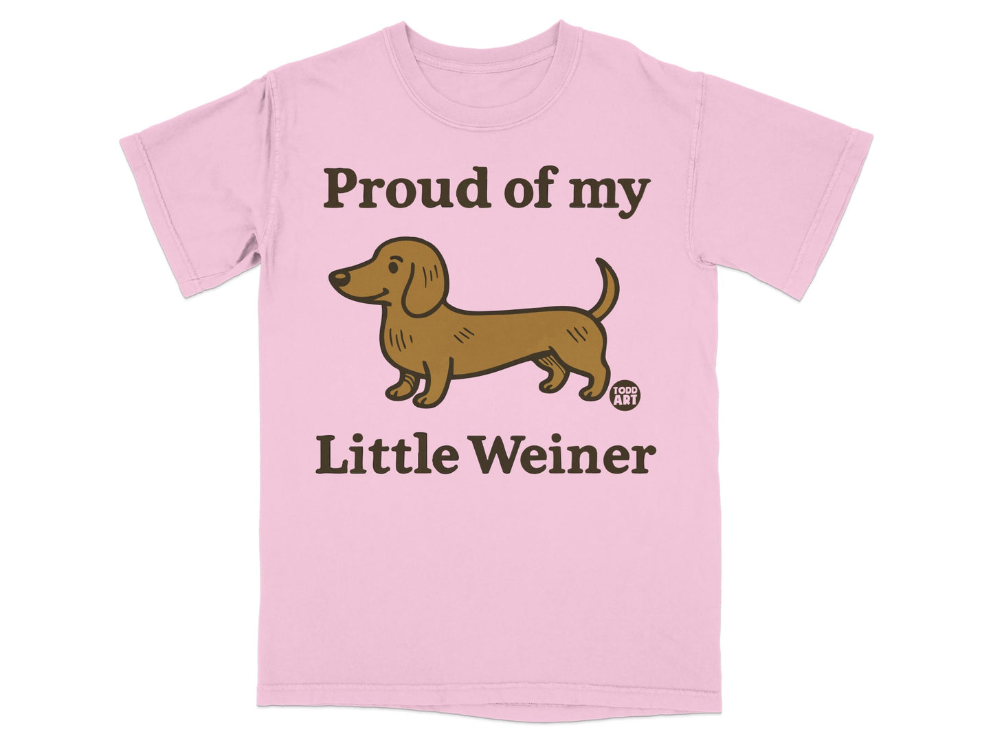 Proud of My Little Weiner Graphic Tee Shirt
