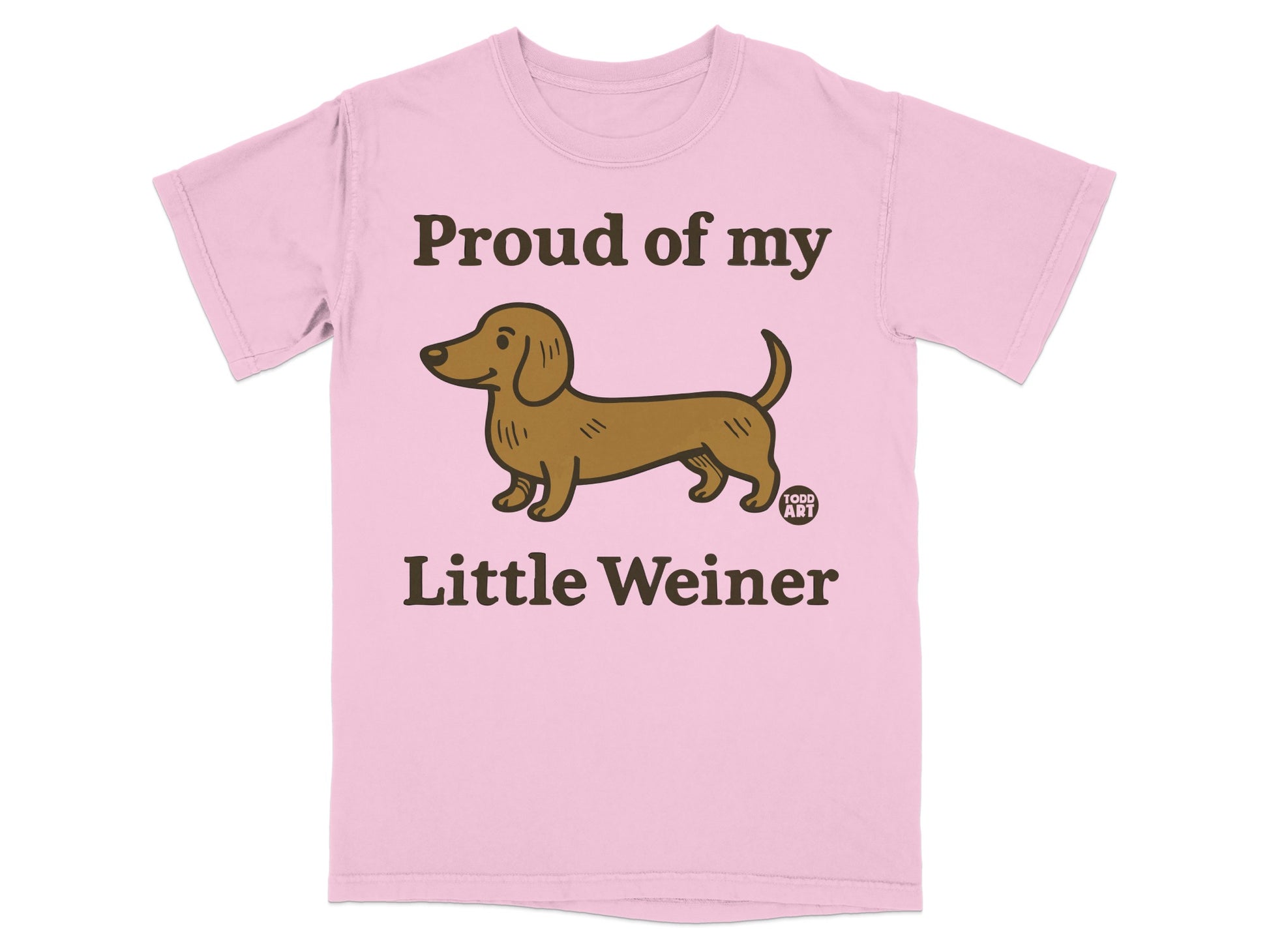 Proud of My Little Weiner Graphic Tee Shirt