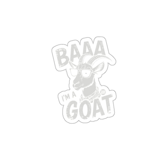 BAAA I'M A GOAT Funny Goat Sticker