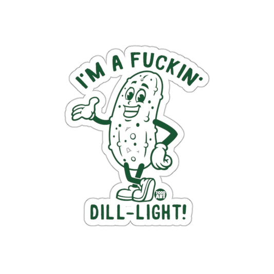 I Am A Fuckin Dill Light Green Cartoon Pickle sticker
