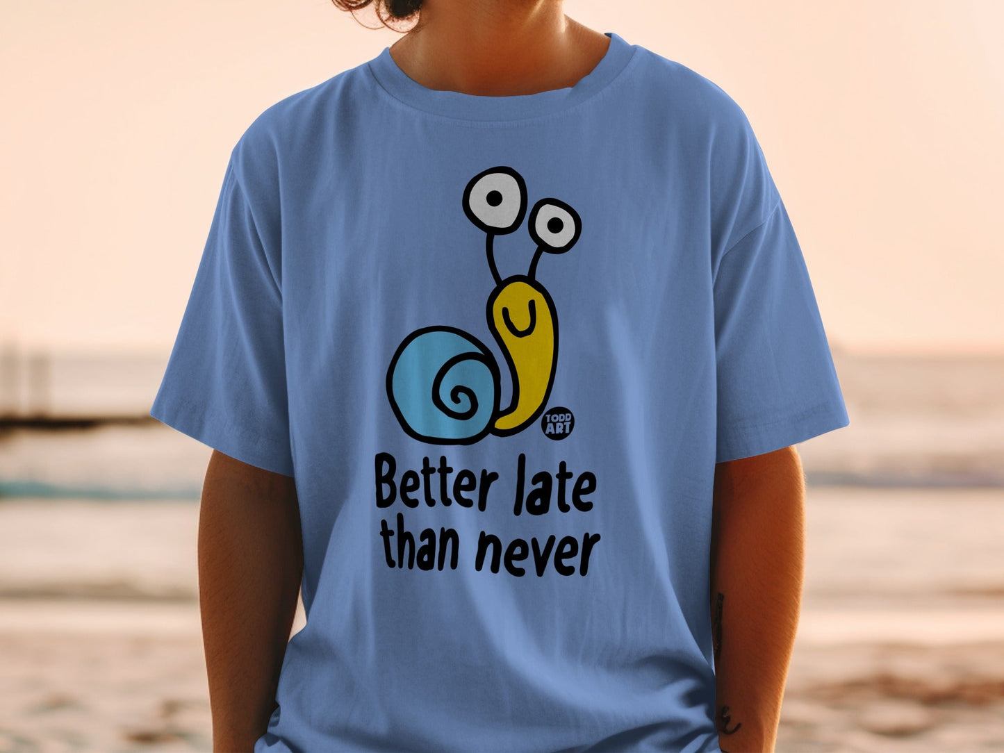 Better Late Than Never Motivational Snail Shirt