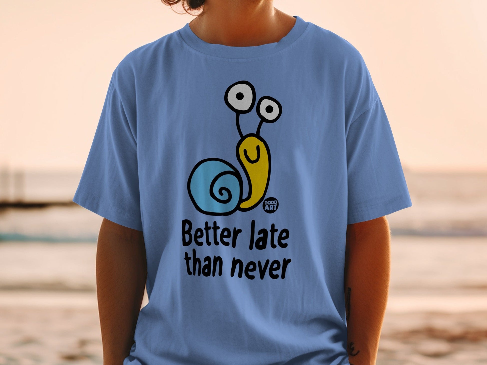 Better Late Than Never Motivational Snail Shirt