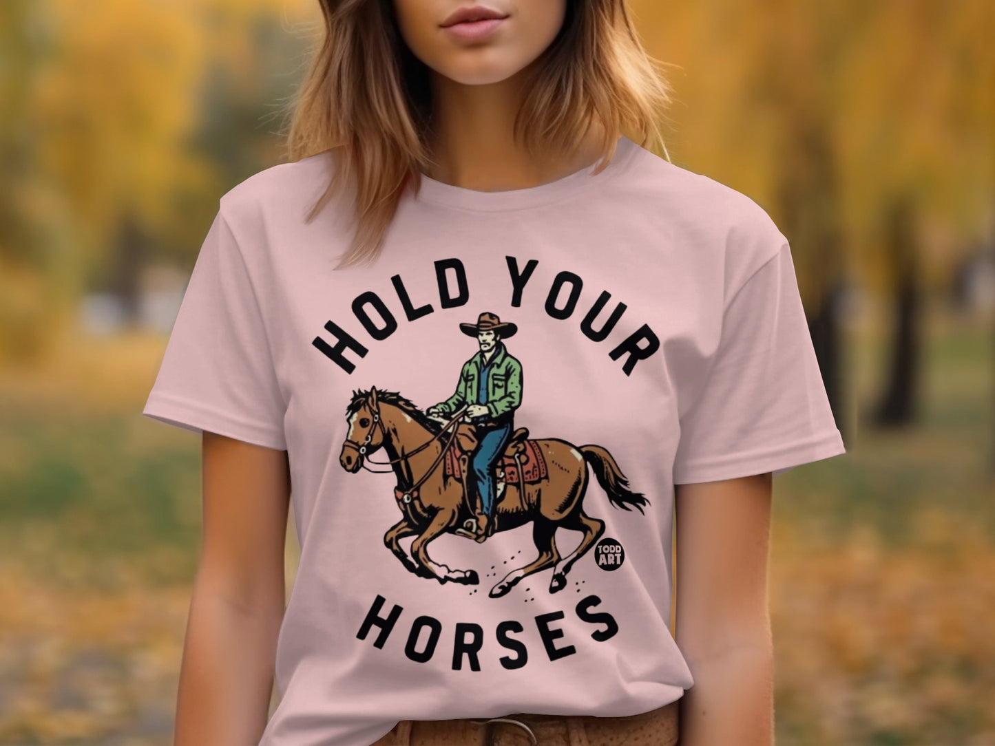 Hold Your Horses Graphic Tee Casual Fashion Shirt