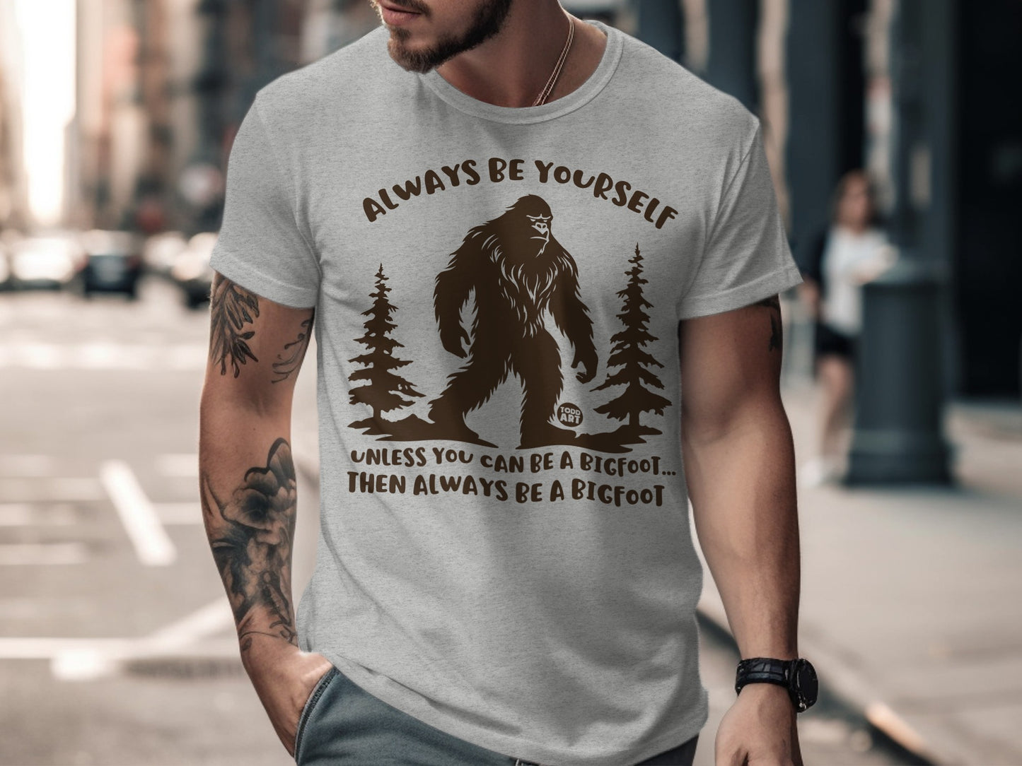 Always Be Yourself Bigfoot Graphic T-Shirt