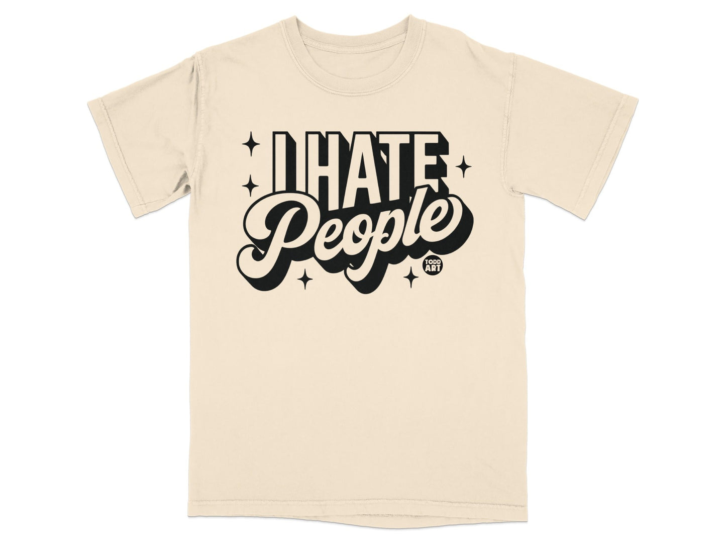 I Hate People Graphic Statement T-Shirt for All Ages